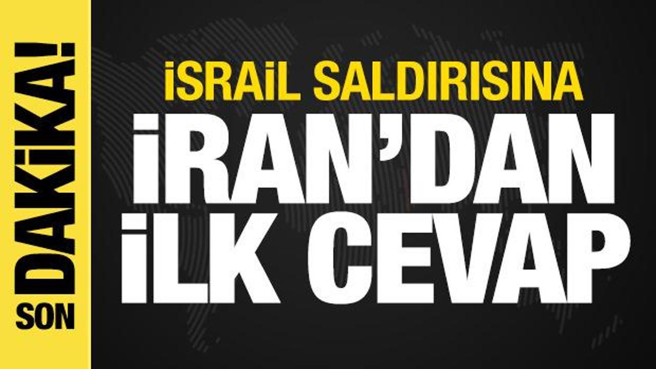 Son dakika haberi: İsrail saldırısına İran’dan ilk cevap!